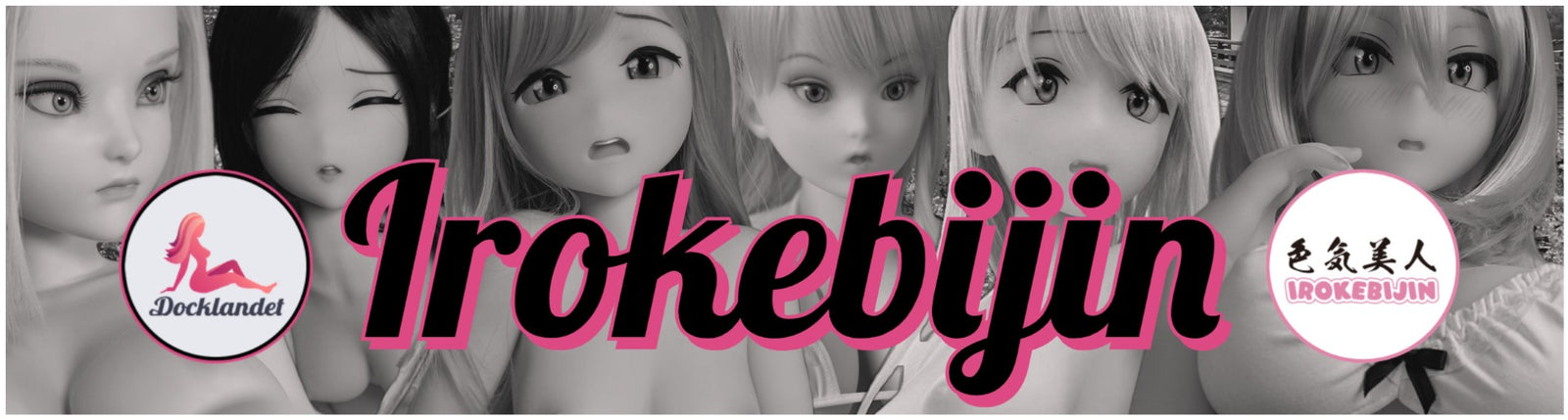 Sexdocka från Irokebijin. Bilden visar rubriken Irokebijin med Docklandets och Irokebijin's logotyper. Om du söker en anime-inspirerad sexdocka hittar du den hos Docklandet!